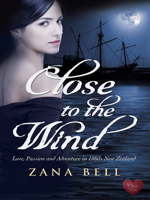 Title details for Close to the Wind by Zana Bell - Available